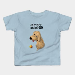 Cannot Stop Having Fun Cartoon Dog Kids T-Shirt